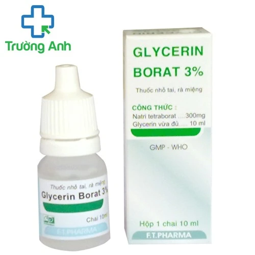 Glycerin Borat 3% F.T.Pharma - Thuốc điều trị nấm miệng hiệu quả