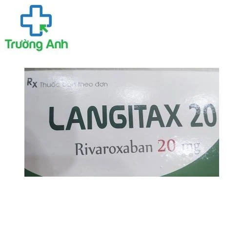 Langitax 20 - Thuốc phòng ngừa huyết khối tĩnh mạch của Phong Phú