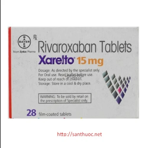 Xarelto 15mg - Thuốc điều trị các bệnh tim mạch hiệu quả