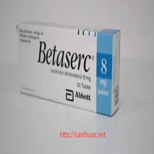 Betaserc 8mg - Thuốc điều trị chóng mặt hiệu quả của Pháp