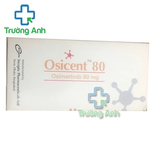 Osicent 80mg - Thuốc điều trị ung thư phổi của Bangladesh