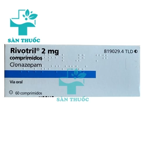 Rivotril 2mg (clonazepam)- Thuốc điều trị bệnh động kinh hiệu quả