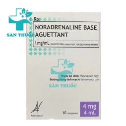 Noradrenaline Base Aguettant - Thuốc trị hạ huyết áp của Pháp